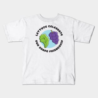 Lettuce Celebrate Our Grape Friendship Kids T-Shirt